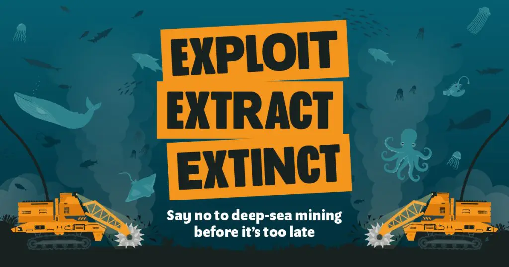 'Exploit, Extract, Extinct — Say no to deep-sea mining' campaign graphic.
