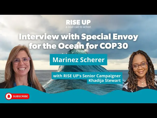 RISE UP interview with Marinez Scherer - Special Envoy for the Ocean for COP30 — webinar thumbnail